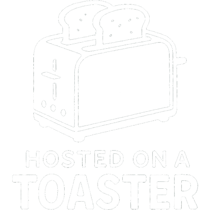 Hosted on a Toaster